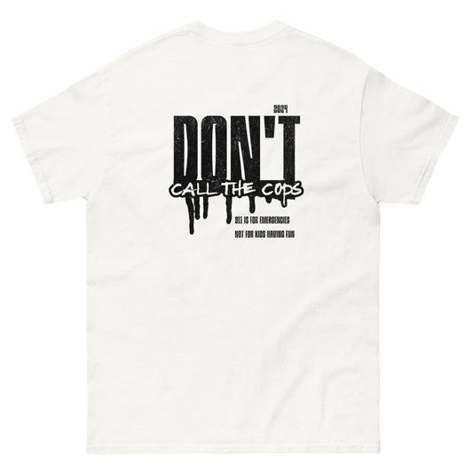 Don’t call the cops tee